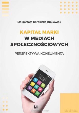 Kapitał marki w mediach społecznościowych - Małgorzata Karpińska-Krakowiak [KSIĄŻKA]