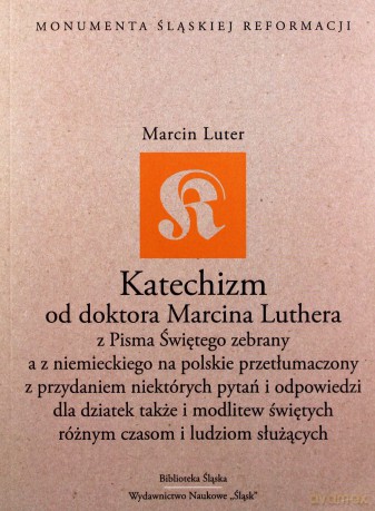 Katechizm od doktora Marcina Luthera - Marcin Luter [KSIĄŻKA]