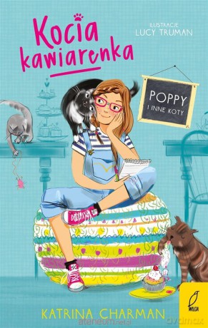 Kocia kawiarenka (Tom 1) Poppy i inne koty - Katrina Charman, Barbara Górecka [KSIĄŻKA]