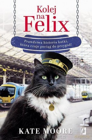Kolej na Felix - Kate Moore [KSIĄŻKA]