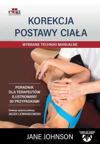 Korekcja postawy ciała. Wybrane techniki manualne - J. Johnson [KSIĄŻKA]