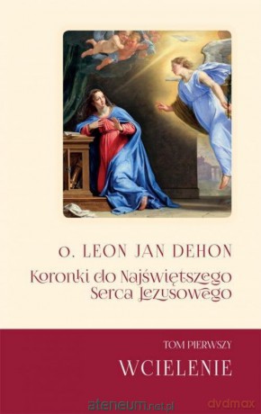 Koronki do Najświętszego Serca Jezusowego (Tom 1) - Leon Jan Dehon [KSIĄŻKA]