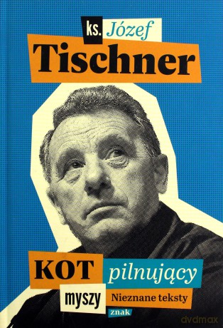 Kot pilnujący myszy - Józef Tischner [KSIĄŻKA]