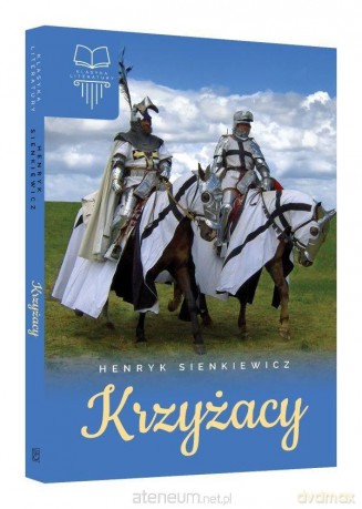Krzyżacy - Henryk Sienkiewicz [KSIĄŻKA]