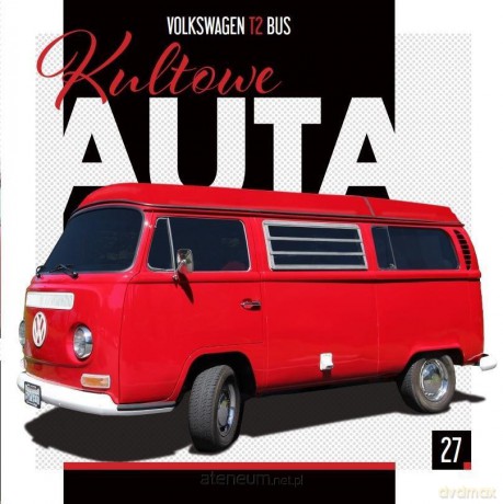 Kultowe Auta (Tom 27) Volkswagen T2 Bus [KSIĄŻKA]