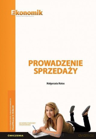 Kwalifikacji A.18/AU.20. Prowadzenie sprzedaży ćwiczenie - Małgorzata Matus [KSIĄŻKA]