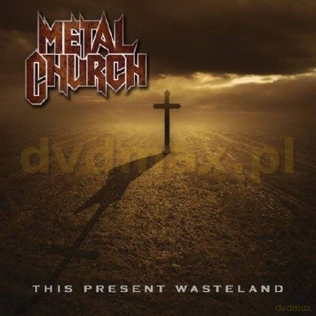 Metal Church: This Present Wasteland [CD]