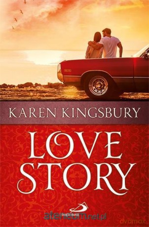 Love Story - Karen Kingsbury [KSIĄŻKA]