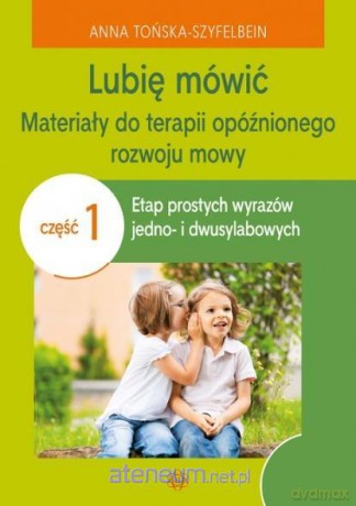 Lubię mówić cz.1 - Anna Tońska-Szyfelbein [KSIĄŻKA]