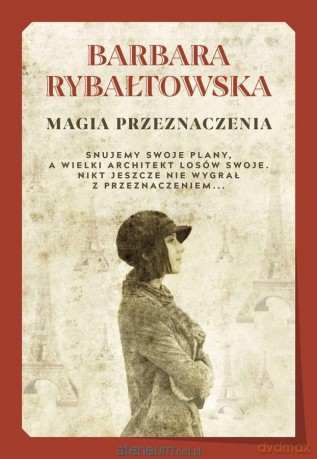 Magia przeznaczenia - Barbara Rybałtowska [KSIĄŻKA]