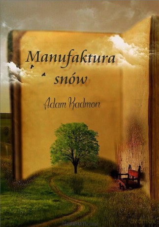 Manufaktura snów - Adam Kadmon [KSIĄŻKA]