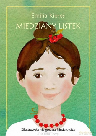 Miedziany listek - Emilia Kiereś [KSIĄŻKA]