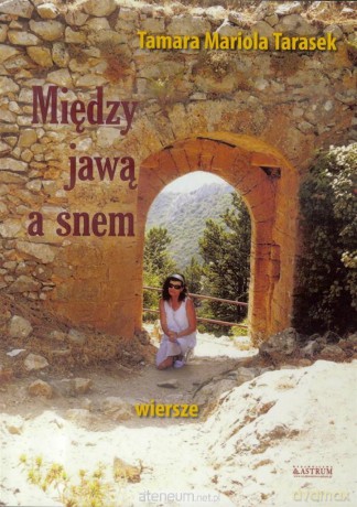 Między jawą a snem - Tamara Mariola Tarasek [KSIĄŻKA]
