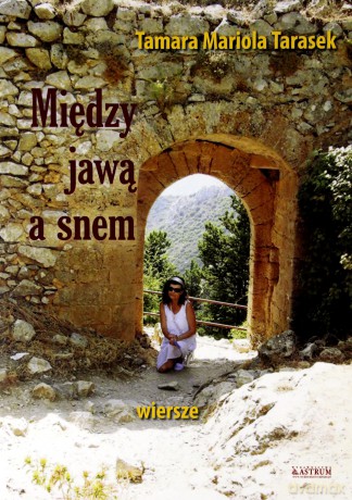 Między jawą a snem - Tamara Mariola Tarasek [KSIĄŻKA]