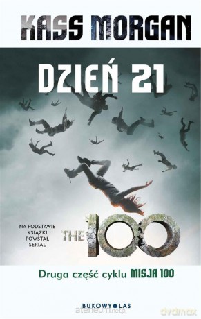 Misja 100 (Tom 2) Dzień 21 - Kass Morgan [KSIĄŻKA]
