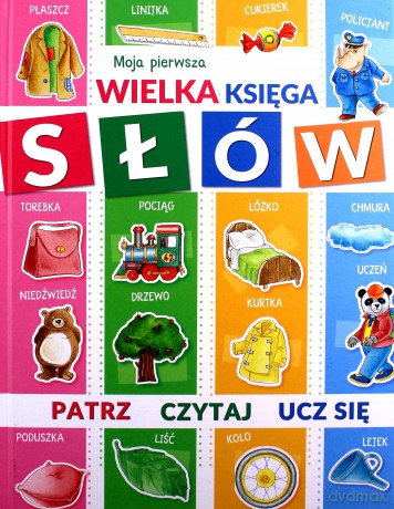 Moja pierwsza wielka księga słów [KSIĄŻKA]