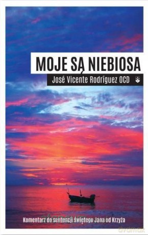 Moje są niebiosa - Jose Vicente Rodriguez [KSIĄŻKA]