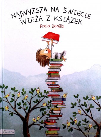 Najwyższa na świecie wieża z książek - Rocio Bonilla [KSIĄŻKA]