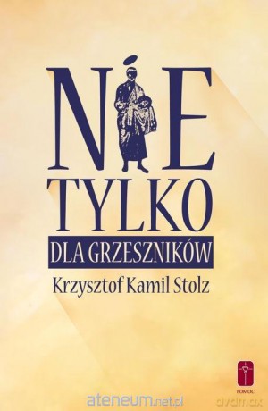 Nie tylko dla grzeszników [KSIĄŻKA]