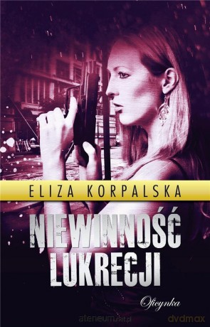 Niewinność Lukrecji - Eliza Korpalska [KSIĄŻKA]