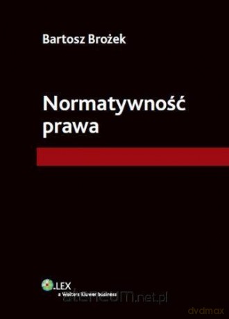 Normatywność prawa - Bartosz Brożek [KSIĄŻKA]