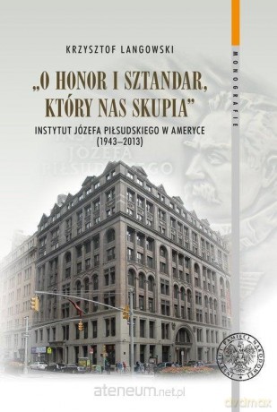 O honor i sztandar, który nas skupia - Krzysztof Langowski [KSIĄŻKA]