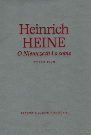 O Niemczech i o sobie - Heinrich Heine [KSIĄŻKA]