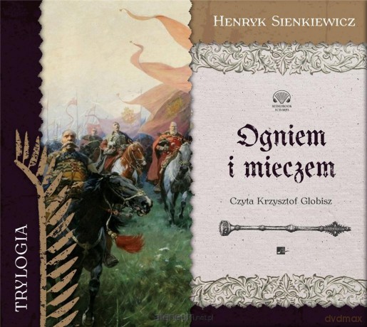 Ogniem i mieczem - Henryk Sienkiewicz [AUDIOBOOK]