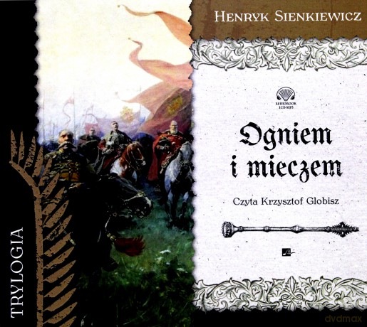 Ogniem i mieczem - Henryk Sienkiewicz [AUDIOBOOK]
