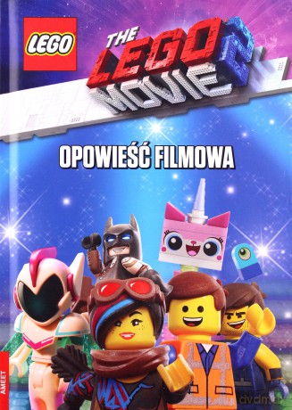 Opowieść filmowa. The LEGO Movie 2 [KSIĄŻKA]