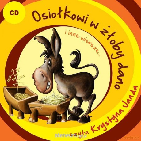 Osiołkowi w żłoby dano i inne wiersze [AUDIOBOOK]