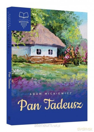 Pan Tadeusz - Adam Mickiewicz [KSIĄŻKA]