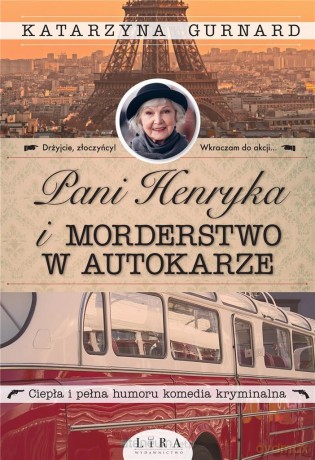 Pani Henryka i morderstwo w autokarze - Katarzyna Gurnard [KSIĄŻKA]