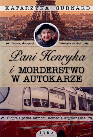 Pani Henryka i morderstwo w autokarze - Katarzyna Gurnard [KSIĄŻKA]