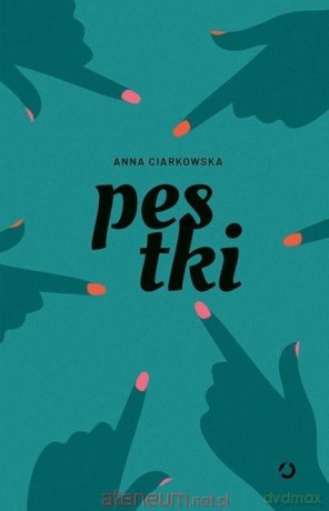 Pestki - Anna Ciarkowska [KSIĄŻKA]