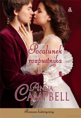 Pocałunek rozpustnika - Anna Campbell [KSIĄŻKA]