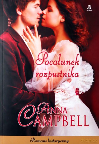 Pocałunek rozpustnika - Anna Campbell [KSIĄŻKA]