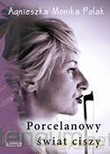 Porcelanowy świat ciszy [KSIĄŻKA]