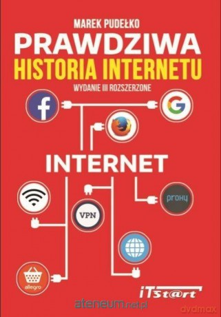 Prawdziwa historia internetu - Marek Pudełko [KSIĄŻKA]