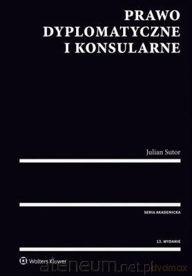 Prawo dyplomatyczne i konsularne [KSIĄŻKA]