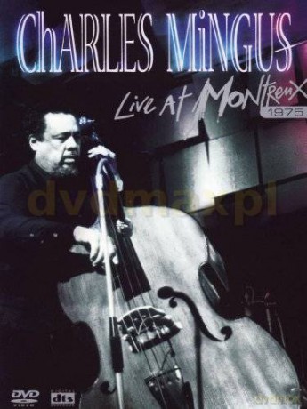Charles Mingus: Live At Montreux 1975 [DVD]