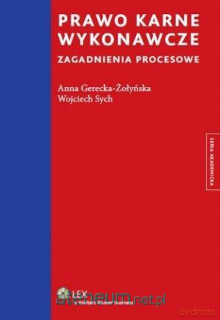 Prawo karne wykonawcze. Zagadnienia procesowe [KSIĄŻKA]