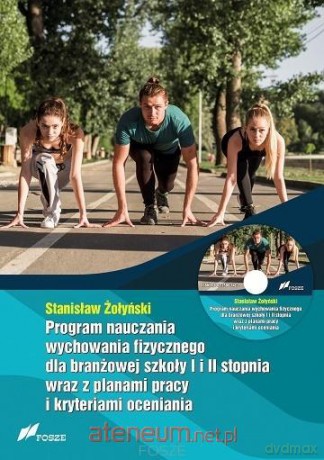 Program nauczania WF dla branżowej szkoły I i II stopnia - Stanisław Żołyński [KSIĄŻKA]