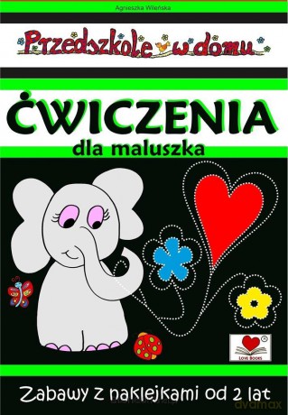 Przedszkole w domu. Ćwiczenia dla maluszka - Agnieszka Wileńska [KSIĄŻKA]