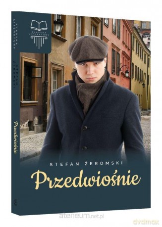 Przedwiośnie - Stefan Żeromski [KSIĄŻKA]