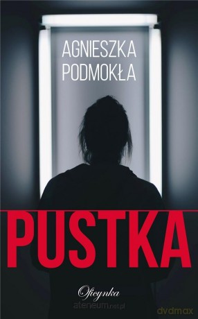 Pustka - Agnieszka Podmokła [KSIĄŻKA]