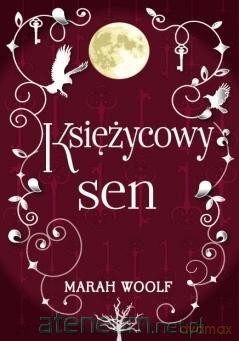 Saga księżycowa (Tom 3) Księżycowy sen - M. Woolf [KSIĄŻKA]