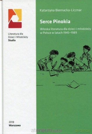 Serce Pinokia - Katarzyna Biernacka-Licznar [KSIĄŻKA]