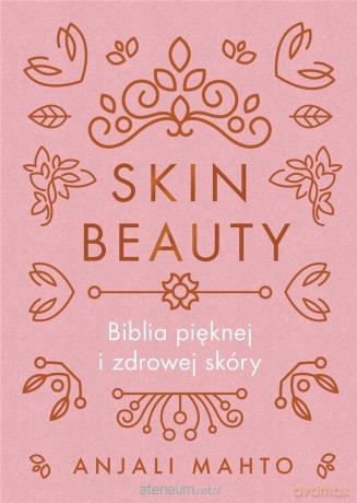 Skin Beauty - Anjali Mahto [KSIĄŻKA]