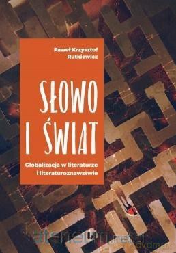 Słowo i świat - Paweł Krzysztof Rutkiewicz [KSIĄŻKA]